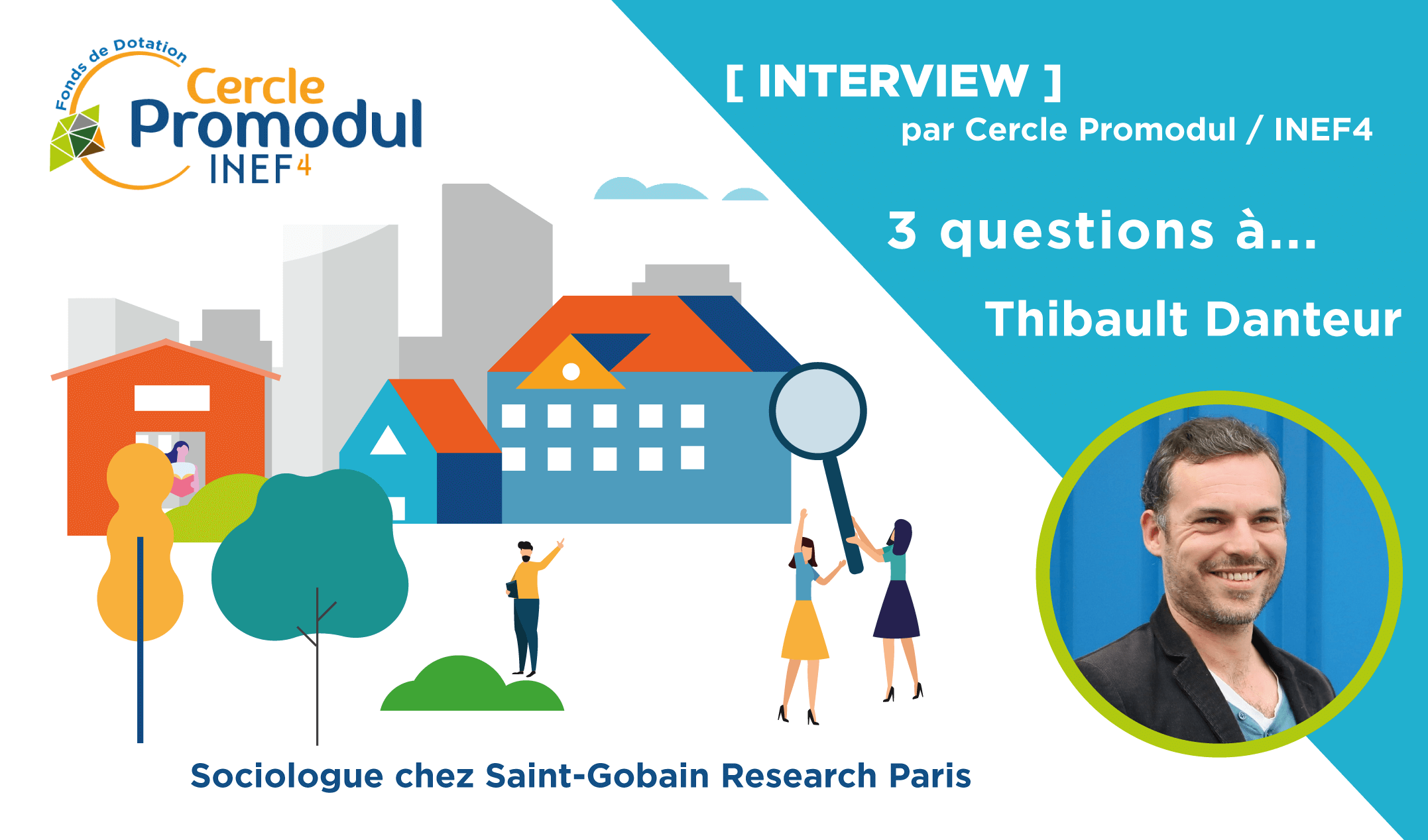 ITW Thibault Danteur (Sociologue Saint-Gobain Research Paris) – Le confort dans l&rsquo;habitat en pratique
