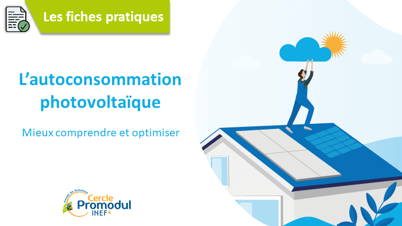 Nouvelle fiche pratique sur l&rsquo;autoconsommation photovoltaïque