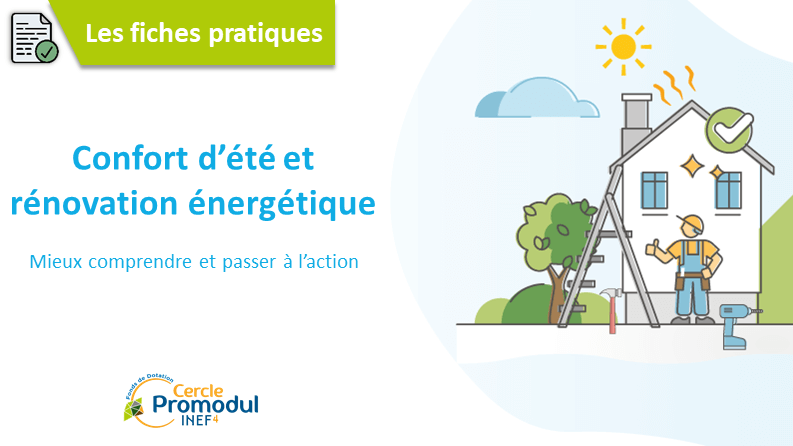 Confort d&rsquo;été et rénovation énergétique, quels éléments prendre en compte ?