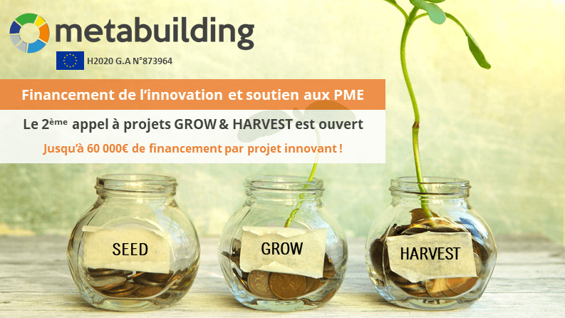 METABUILDING – GROW & HARVEST CALL : des financements de 60 000€ par projet et webinaire d&rsquo;information