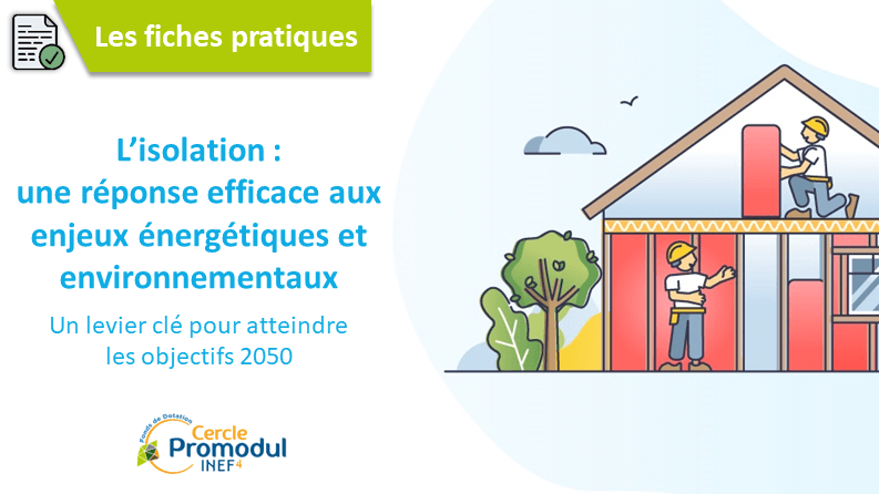 L&rsquo;isolation : une réponse efficace aux enjeux énergétiques et environnementaux