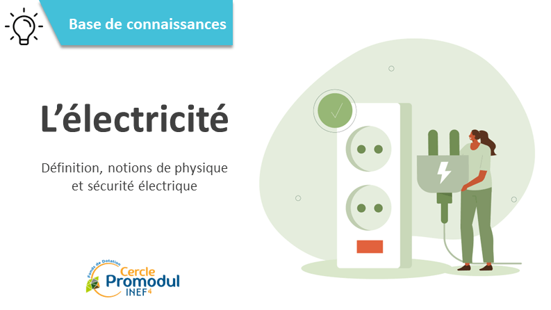 L&rsquo;électricité : définition, notions de physique et sécurité électrique
