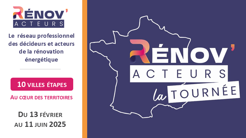Participez à la Tournée Rénov&rsquo;Acteurs 2025 : 10 villes étapes au cœur des territoires