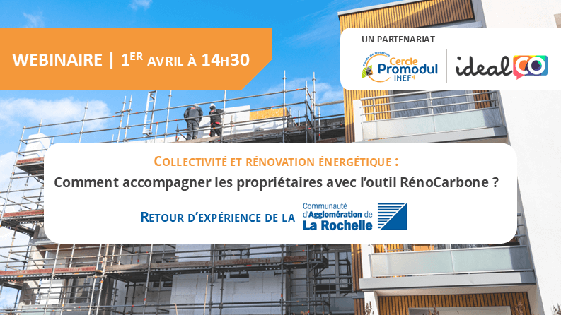 [ Webinaire – REX ] Collectivité et rénovation énergétique : comment accompagner les propriétaires avec l’outil RénoCarbone ?