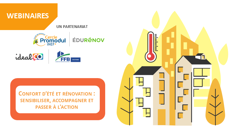 Confort d’été et rénovation : deux webinaires pour sensibiliser, accompagner et passer à l&rsquo;action